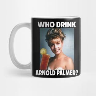 Who Drink Arnold ? Mug